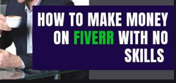 How to make money and jobs on Fiverr without skills